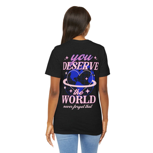 Deserve the World Graphic T-Shirt