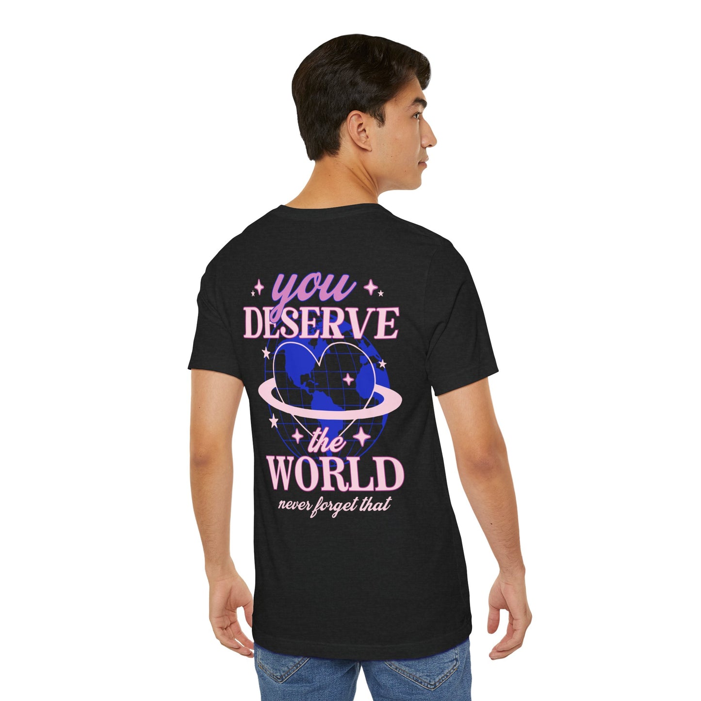 Deserve the World Graphic T-Shirt