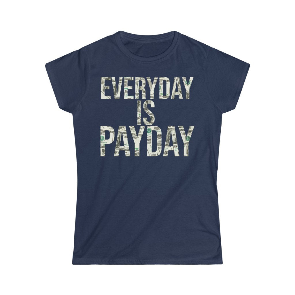 Everyday Is Payday Graphic Tee