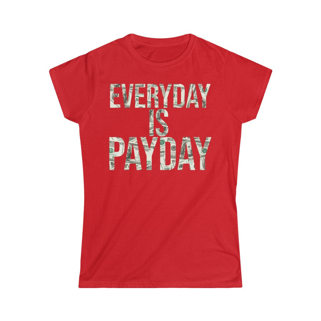 Everyday Is Payday Graphic Tee